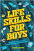 Life Skills for Boys - Essential Tips and Skills Every Teenage Boy Should Know! by Harper, Sydney