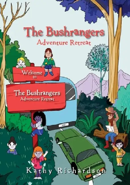 The Bushrangers Adventure Retreat by Kathy Richardson
