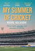 My Summer of Cricket by Kulkarni, Nikhil
