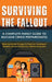 Surviving the Fallout: A Complete Family Guide to Nuclear Crisis Preparedness: Mastering Essential Strategies for Protection, Psychological Resilience by Riley, Ted