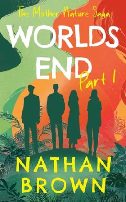 Worlds End: Part 1 by Brown, Nathan