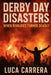 Derby Day Disasters: When Rivalries Turned Deadly by Luca Carrera