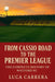 From Cassio Road to the Premier League: The Complete History of Watford FC by Luca Carrera