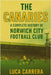 The Canaries: A Complete History of Norwich City Football Club by Carrera, Luca
