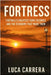 Fortress: Football's Greatest Home Records and the Stadiums That Made Them by Carrera, Luca