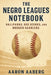 The Negro Leagues Notebook: Ballparks, Box Scores, and Broken Barriers by Aaberg, Aaron