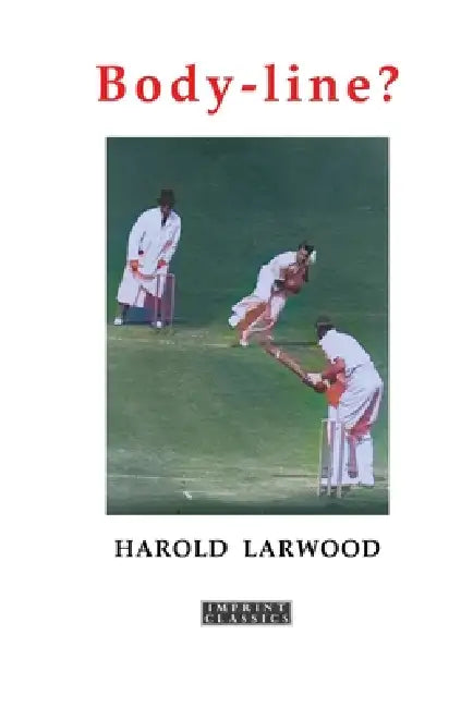 Body-line? by Harold Larwood