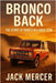 Bronco Back: The Story of Ford's Off-Road Icon by Mercer, Jack