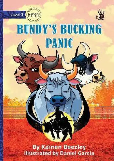 Bundy's Bucking Panic - Our Yarning by Kainen Beezley, Daniel Garcia
