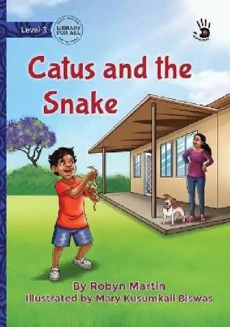 Catus and the Snake - Our Yarning by Robyn Martin, Mary Kusumkali Biswas