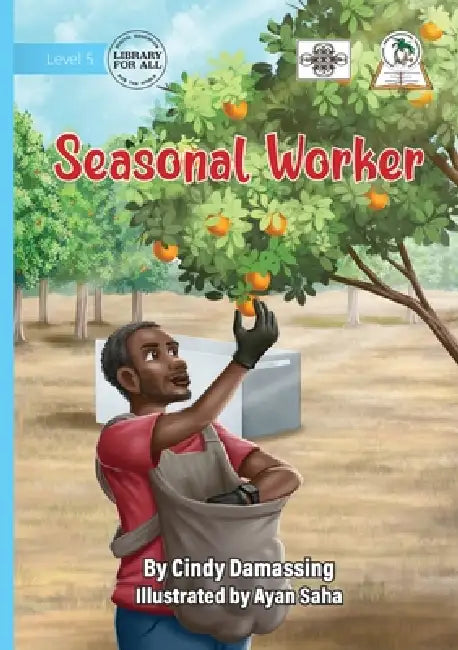 Seasonal Worker by Cindy Damassing, Ayan Saha
