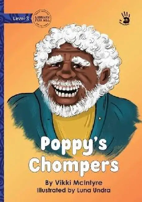 Poppy's Chompers - Our Yarning by Vikki McIntyre, Luna Undra
