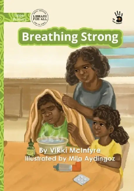 Breathing Strong - Our Yarning by Vikki McIntyre, Mila Aydingoz