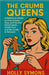 The Crumb Queens: A Girlfriend's Guide on How to Spot, Stop, and Survive Fake Friends, Family Foes, and the Lonely in Between by Holly Symons