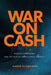 War on Cash: Digital Currencies and the Rise of Surveillance Finance by Darek Klonowski