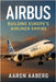 Airbus: Building Europe's Airliner Empire by Aaberg, Aaron