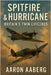 Spitfire and Hurricane: Britain's Twin Lifelines by Aaberg, Aaron