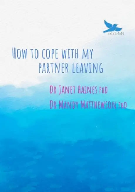 How to Cope with My Partner Leaving by Janet Haines, Mandy Matthewson