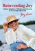 Reinventing Joy: Finding Happiness, Wellness and Meaning in The Second Half of Life by Joy Lim