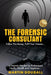 The Forensic Consultant: A Forensic Mindset for Professional Health, Wealth and Happiness... by Martin Dougall