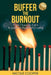 Buffer the Burnout: From Chaos to Calm A Guide to Purposeful Living by Nicole Cooper