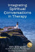 Integrating Spiritual Conversations in Therapy by Kim Billington