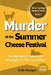 Murder At The Summer Cheese Festival: The Maplewood Crafters Club Investigates In This Cozy Mystery (Silver Springs Mysteries 1) [Large Print] by Morgan, Jodie