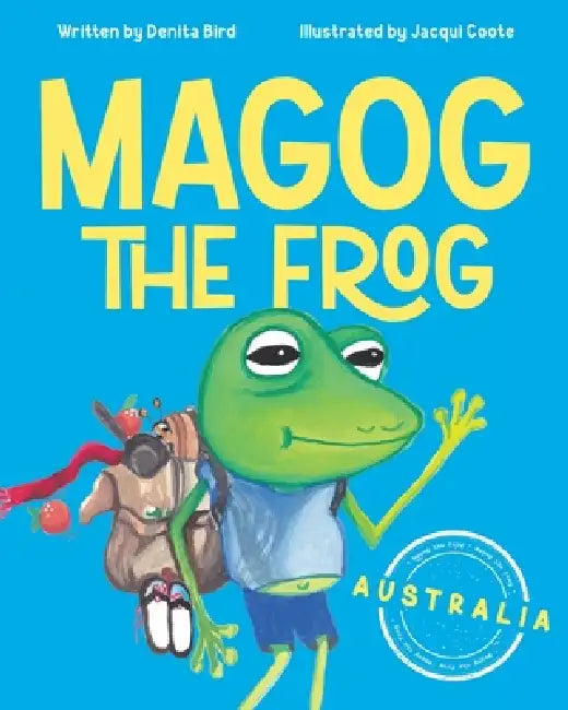 Magog The Frog: Australia by Denita Bird, Jacqui Coote