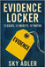 Evidence Locker: 12 Cases, 12 Objects, 12 Truths by Adler, Sky