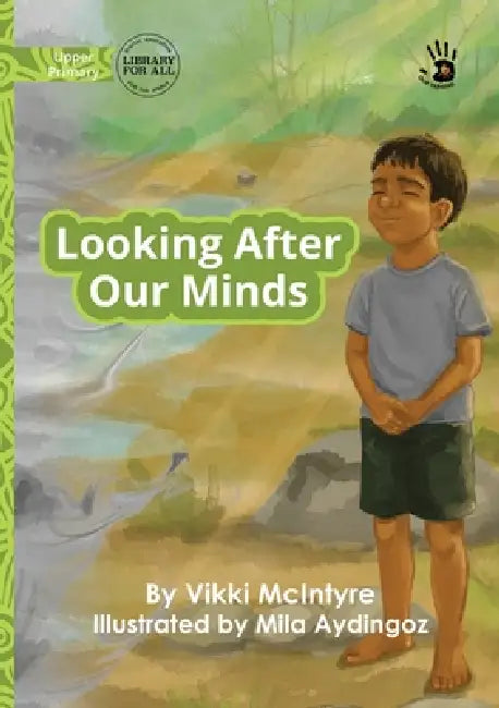 Looking After Our Minds - Our Yarning by Vikki McIntyre, Mila Aydingoz