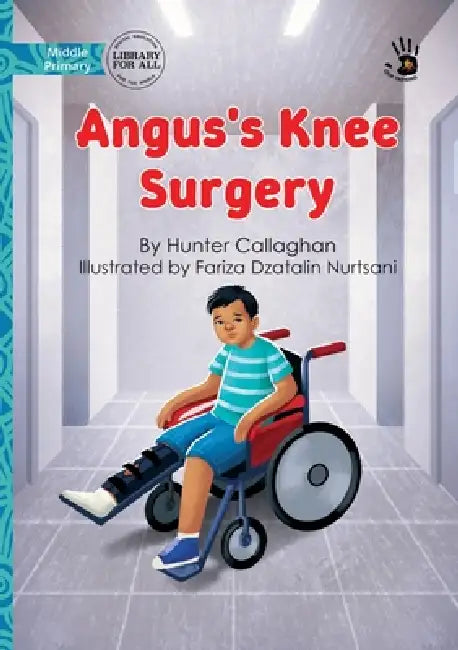 Angus's Knee Surgery - Our Yarning by Hunter Callaghan, Fariza Dzatalin Nurtsani