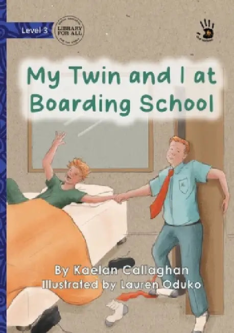 My Twin and I at Boarding School - Our Yarning by Kaelan Callaghan, Lauren Oduko