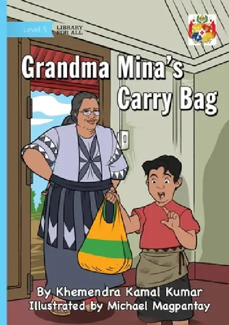 Grandma Mina's Carry Bag by Khemendra Kamal Kumar, Michael Magpantay