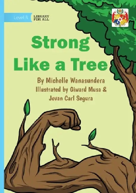 Strong Like a Tree by Michelle Wanasundera, Giward Musa, Jovan Carl Segura