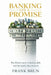 Banking on a Promise: The illusive story of money, debt and the banks that create it by Frank Brun