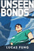 Unseen Bonds by Lucas Fung