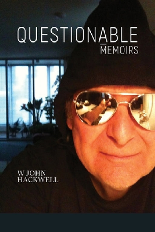 Questionable Memoirs by W. John Hackwell