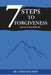 The 7 Steps to Forgiveness (using neuroplasticity) by Christian Heim