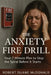 The Anxiety Fire Drill: Your 7-Minute Plan to Stop the Spiral Before It Starts by McDonald, Robert Duane