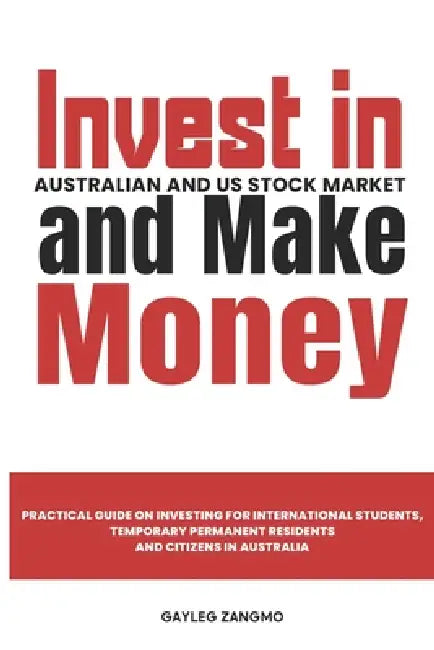 Invest in Australian and US Stock Market and Make Money by Gayleg Zangmo
