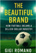 The Beautiful Brand: How Football Became a Billion-Dollar Industry by Romano, Gigi