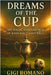 Dreams of the Cup: The Magic and Madness of Knockout Football by Romano, Gigi