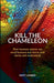 Kill the Chameleon: How business owners can avoid burnout and thrive with clarity and authenticity by Matt Linnert