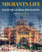 Migrants Life Volume 1: Tales of global belonging by Divesh Sareen