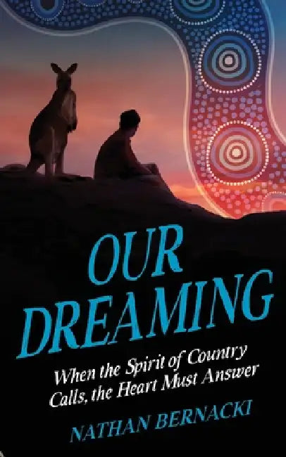 Our Dreaming by Nathan Bernacki