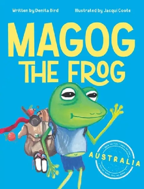 Magog The Frog: Australia by Denita Bird, Jacqui Coote
