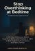 Stop Overthinking at Bedtime: A 30-Day Inference-Based Cognitive Behavioral Therapy (I-CBT) to End Nighttime Rumination and Sleep Better by Lando Kerwin Randolph