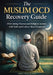 The Muslim OCD Recovery Guide: Overcoming Waswas and Religious Anxiety with Faith and Evidence-Based Treatment by Kirill Esau Hafidi