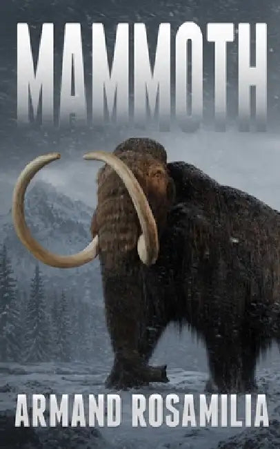 Mammoth by Armand Rosamilia
