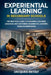 Experiential Learning in Secondary Schools: The Practical Guide to Designing, Teaching, Assessing and Sustaining Meaningful Learning Through Experienc by Jacques Retief